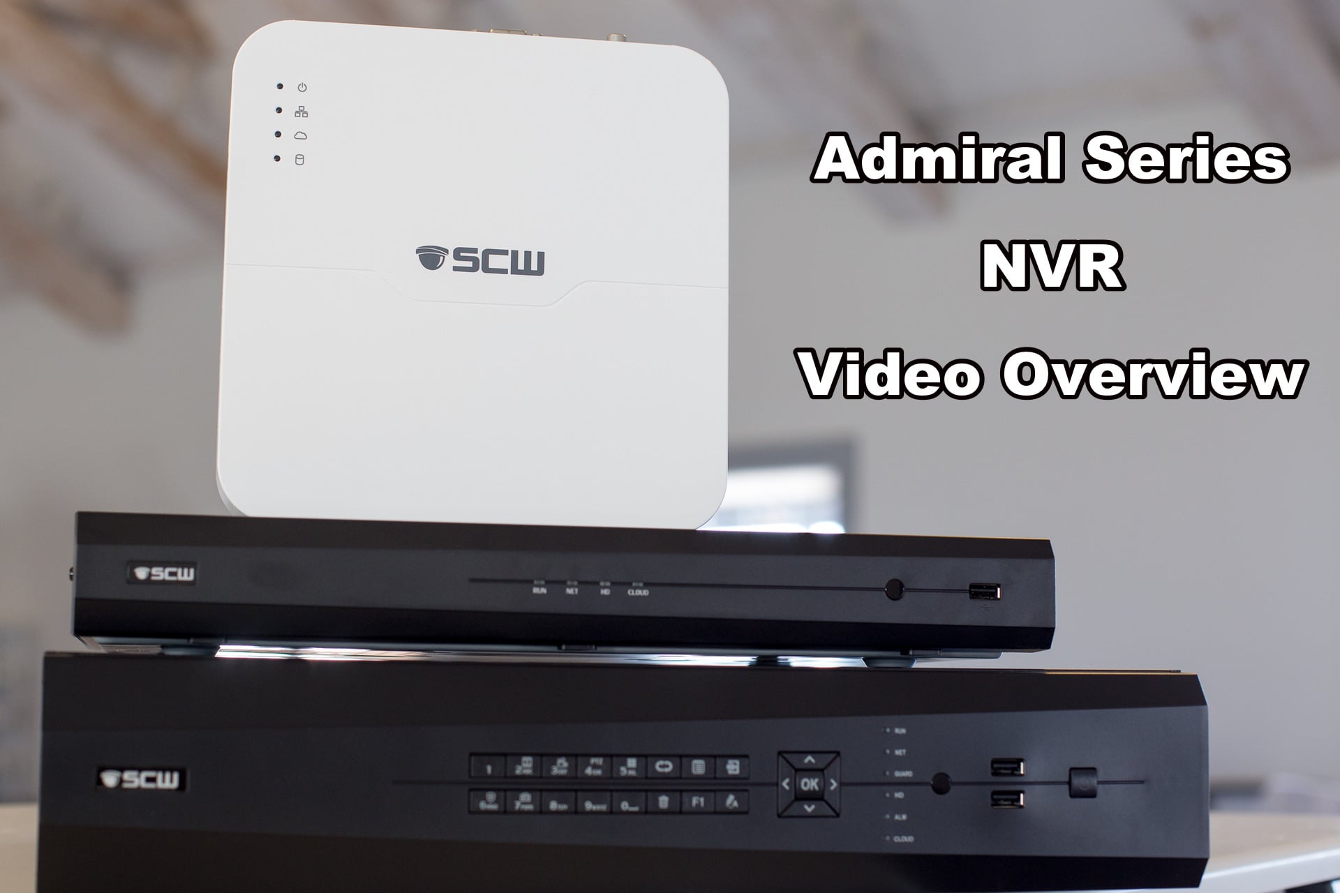 Admiral Series NVR Overview